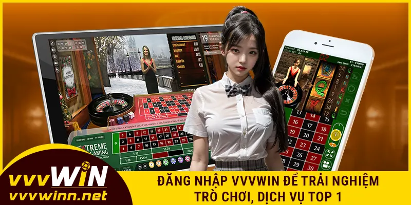 Đăng nhập VVVWIN để trải nghiệm trò chơi, dịch vụ top 1