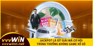 jackpot-la-gi-giai-ma-co-hoi-trung-thuong-khung-game-xo-so