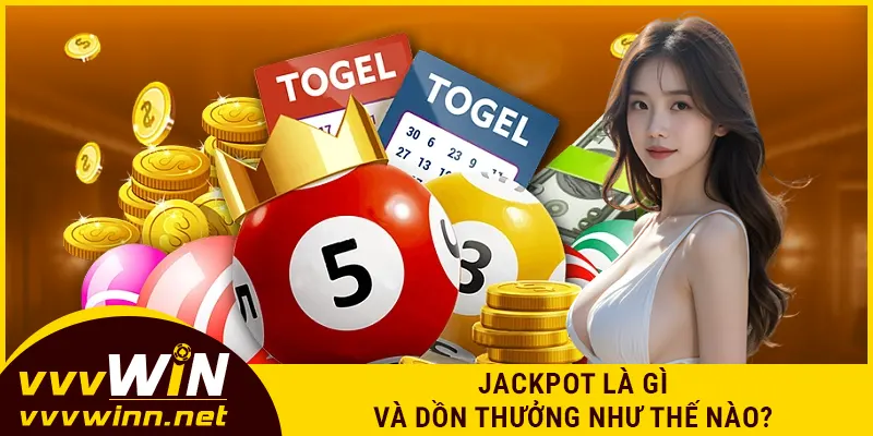 Jackpot là gì và dồn thưởng như thế nào?