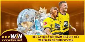 keo-an-du-la-gi-kham-pha-chi-tiet-ve-keo-an-du-cung-vvvwin
