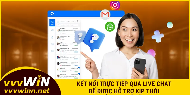 Kết nối trực tiếp qua live chat để được hỗ trợ kịp thời