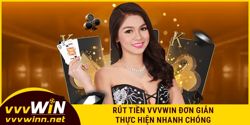 Rút tiền VVVWIN đơn giản, thực hiện nhanh chóng