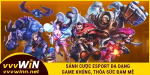 sanh-cuoc-esport-da-dang-game-khung-thoa-suc-dam-me