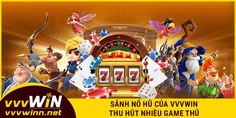 Sảnh nổ hũ của VVVWIN thu hút nhiều game thủ