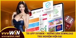tai-app-vvvwin-–-huong-dan-download-trai-nghiem-hien-dai