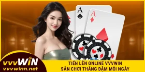 tien-len-online-vvvwin-–-san-choi-thang-dam-moi-ngay