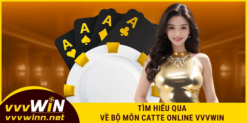 Tìm hiểu qua về bộ môn catte online VVVWIN