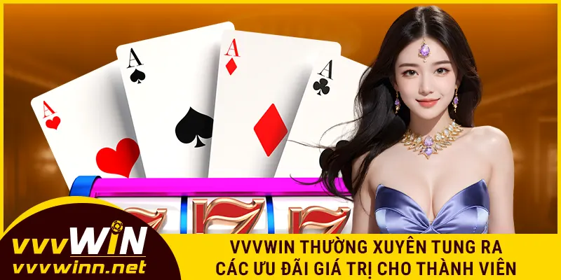 VVVWIN thường xuyên tung ra các ưu đãi giá trị cho thành viên