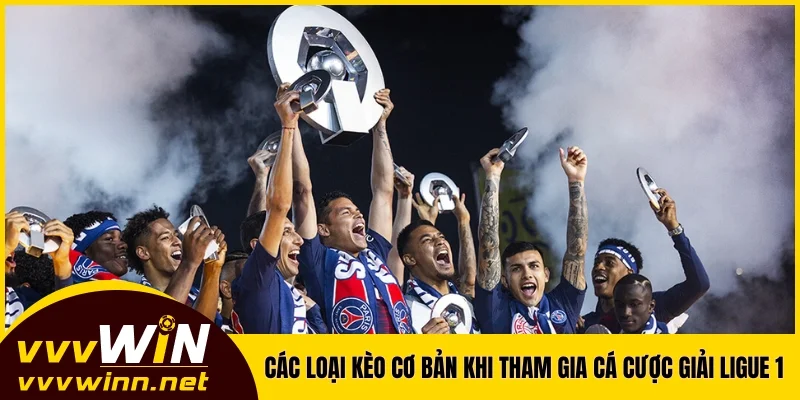 Các loại kèo cơ bản khi tham gia cá cược giải Ligue 1 Các loại kèo cơ bản khi tham gia cá cược giải Ligue 1