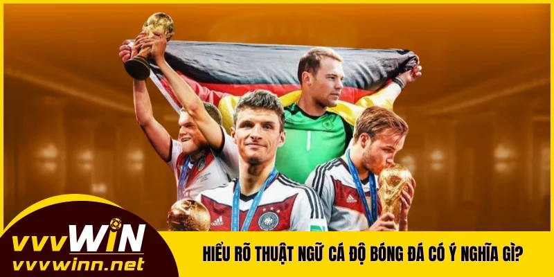 Hiểu rõ thuật ngữ cá độ bóng đá có ý nghĩa gì? Hiểu rõ thuật ngữ cá độ bóng đá có ý nghĩa gì?