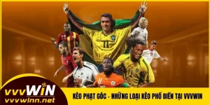 Kèo Phạt Góc - Những Loại Kèo Phổ Biến Tại Nền Tảng VVVWIN