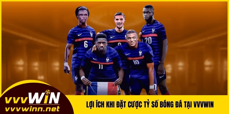 Lợi ích khi đặt cược tỷ số bóng đá tại VVVWIN Lợi ích khi đặt cược tỷ số bóng đá tại VVVWIN