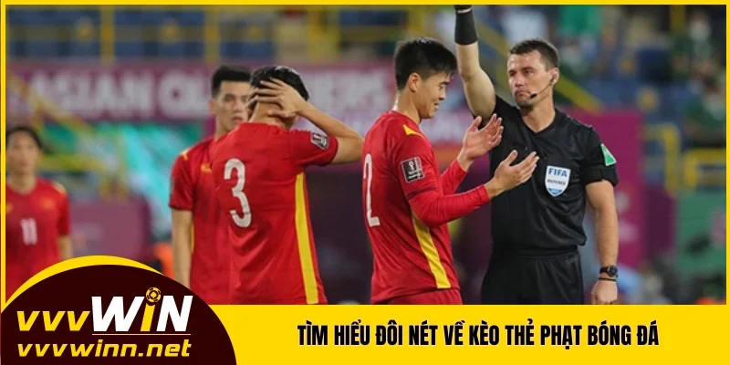 Tìm hiểu đôi nét về kèo thẻ phạt bóng đá Tìm hiểu đôi nét về kèo thẻ phạt bóng đá